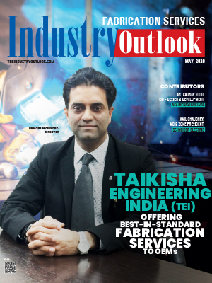 Taikisha Engineering India (TEI):  Offering  Best-In-Standard Fabrication Services To OEMS